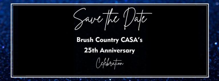 Brush Country CASA’s 25th Anniversary